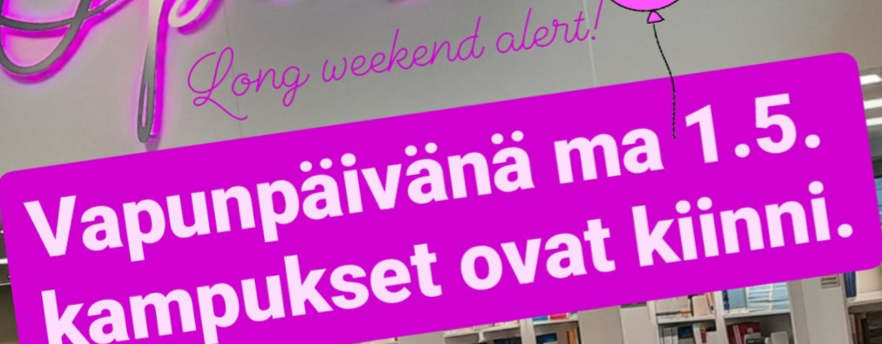 Vapunpäivänä ma 1.5. kampukset ovat kiinni