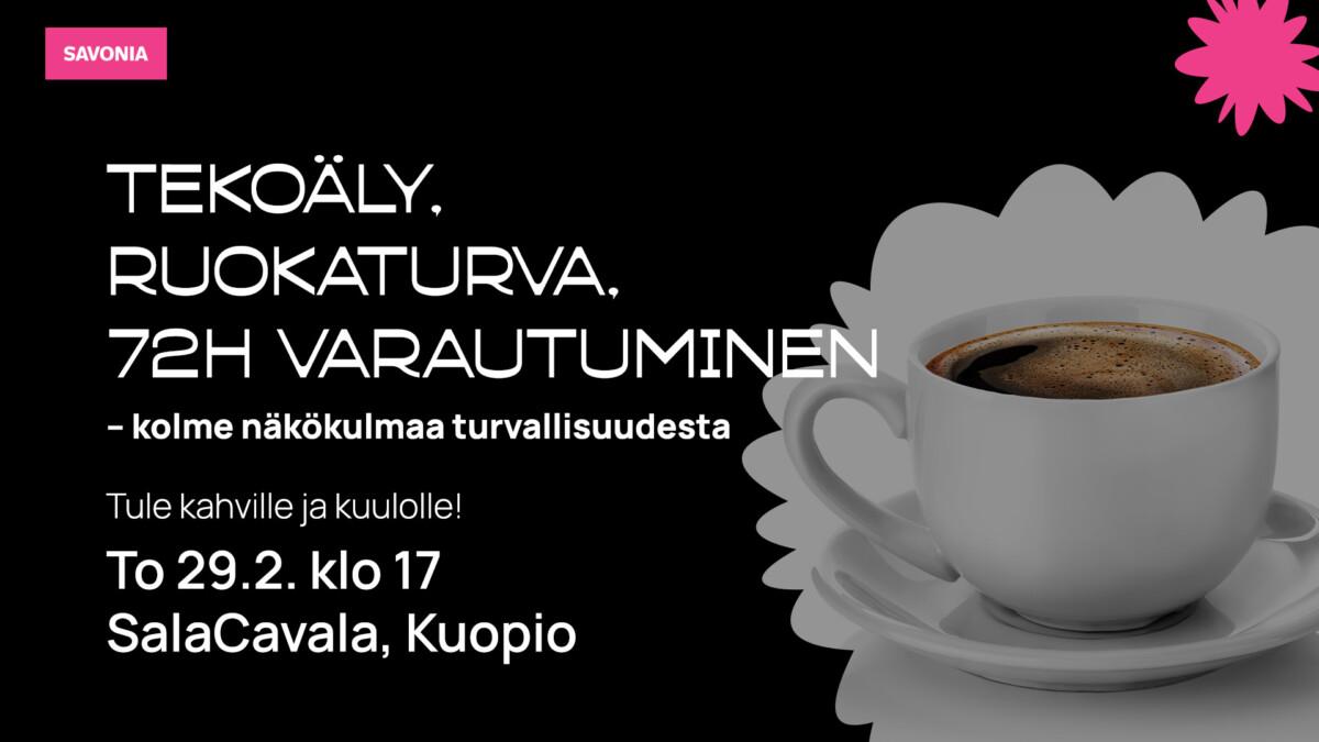 Tekoäly, ruokaturva, 72h varautuminen: kolme näkökulmaa turvallisuudesta -tapahtuman mainoskuva