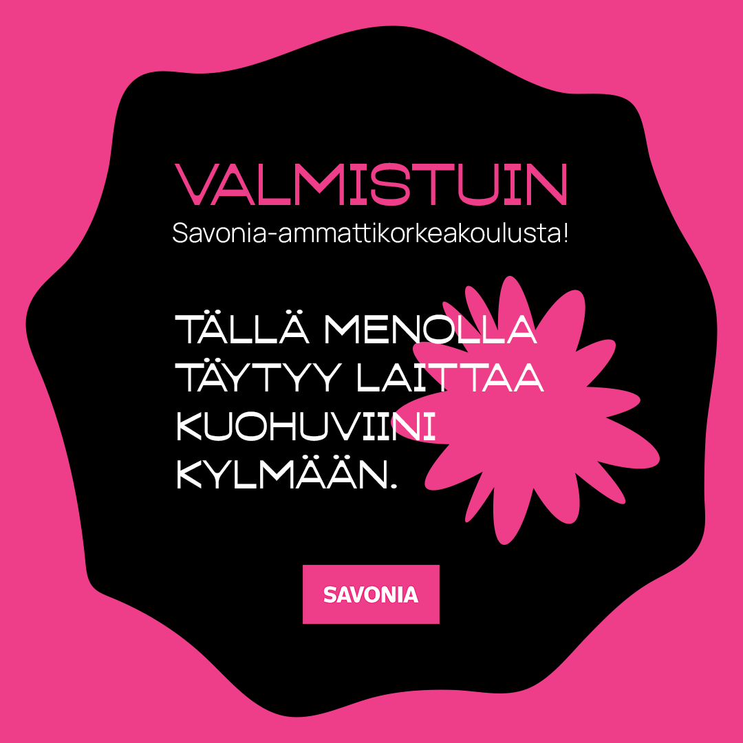 Valmistuin Savonia-ammattikorkeakoulusta! Tällä menolla täytyy laittaa kuohuviini kylmään.