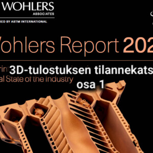 Wohlers Report 2025 -raportin kansi, jossa on 3D-tulostettuja osia, Wohlers Associatesin ja ASTM Internationalin logoja sekä suomenkielinen teksti 3D-tulostuksen toimialakatsauksesta, osa 1.