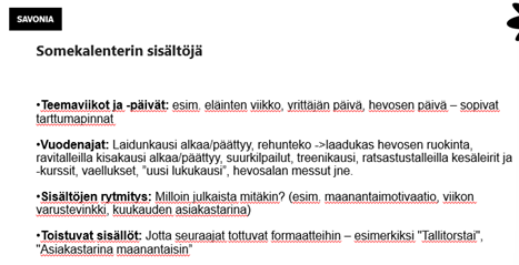 Somekalenterin sisältöjä -nimisessä suomenkielisessä tekstidiaanissa luetellaan sisältöideoita sosiaalisen median kalenteria varten, mukaan lukien esimerkkiteemaviikot/päivät, vuosisyklit, julkaisurytmit ja toistuvat teemat.