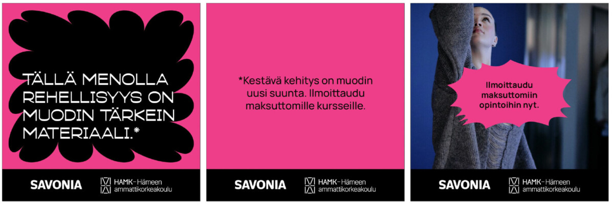 Kolmiruutuinen grafiikka, jossa on suomenkielistä tekstiä vaaleanpunaisella ja mustalla pohjalla. Viimeisessä paneelissa on ylöspäin katsova nuori, jonka puhekuplassa kehotetaan ilmoittautumaan maksuttomille kursseille. Savonia- ja HAMK-logot näkyvät jokaisessa paneelissa.
