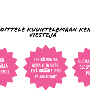 Pääotsikon "Harjoittele kuuntelemaan kehosi viestejä" alapuolella on kolme vaaleanpunaista tähtihahmoa, joissa on suomenkielistä tekstiä ja joissa kysytään kysymyksiä iltapäivän sokerinhimosta, monitehtäväisyydestä ja aterioiden väliin jättämisestä.